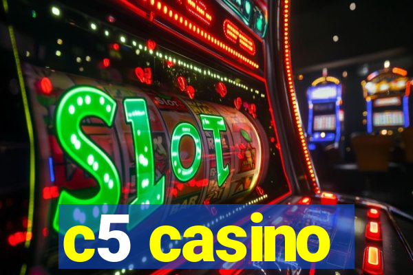 c5 casino